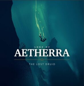 Read more about the article Lore of Aetherra: The Lost Druid